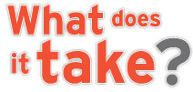what does it take